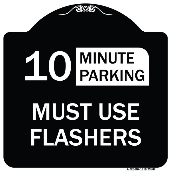 Signmission Must Use Flashers Choose Your Limit Minute Parking Heavy-Gauge Alum Sign, 18" x 18", BW-1818-23867 A-DES-BW-1818-23867 - main